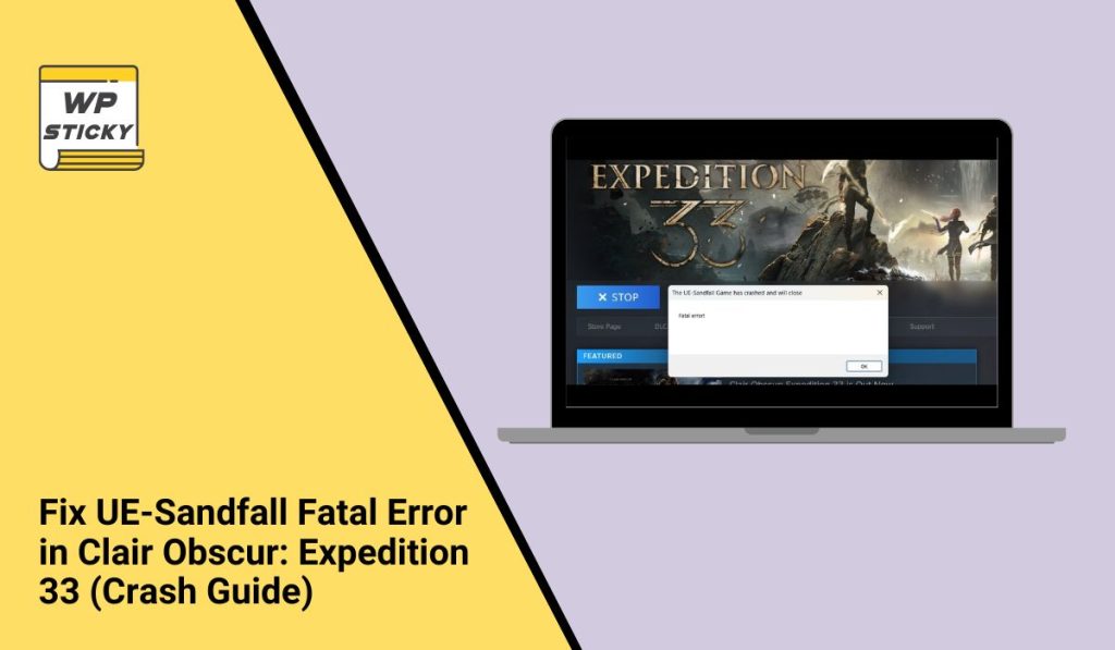 Fix UE-Sandfall Fatal Error in Clair Obscur: Expedition 33 (Crash Guide)